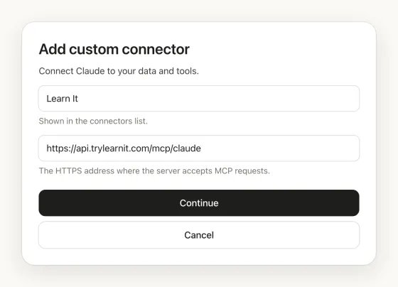 Claude’s Add custom connector dialog, with the name Learn It and the address api.trylearnit.com/mcp/claude filled in.
